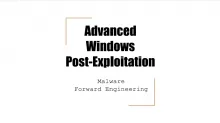 Advanced Windows Post-Exploitation - Malware Forward Engineering